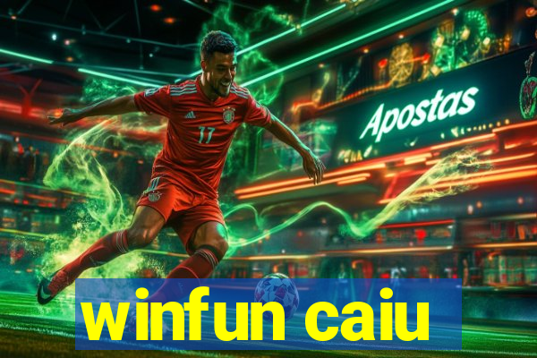 winfun caiu